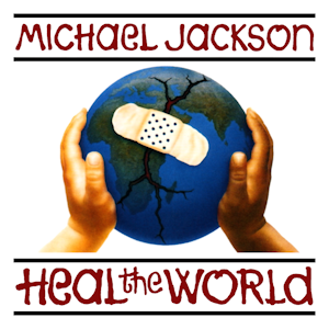 和訳 Heal The World Michel Jackson マイケルジャクソン かしめで 歌詞まで味わって愛でるブログ R B