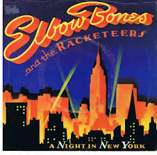 a-night-in-new-york-elbow-bones-the-racketeers