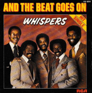 and the beat goes on the whispers