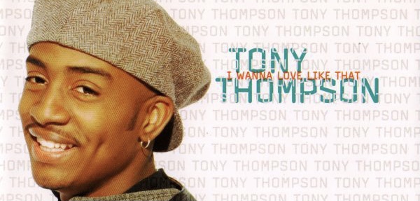 i-wanna-love-like-that-tony-thompson